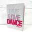 Live Love Dance Notebook WHITE